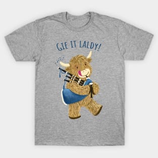 Wee Hamish Scottish Highland Cow And Bagpipes Says Gie It Laldy! T-Shirt